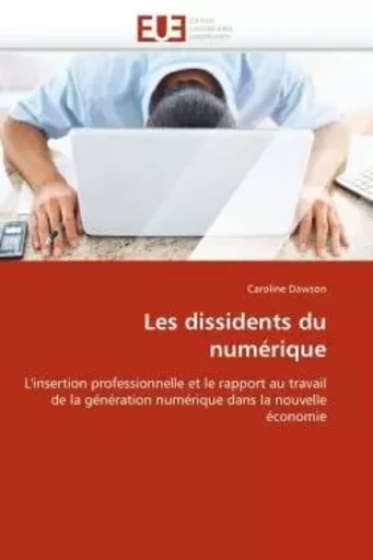 Les dissidents du numérique -  DAWSON-C - UNIV EUROPEENNE