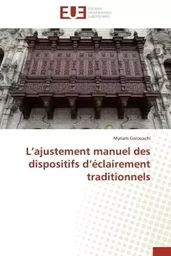 L ajustement manuel des dispositifs d éclairement traditionnels