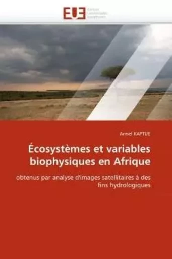 Écosystèmes et variables biophysiques en afrique -  KAPTUE-A - UNIV EUROPEENNE