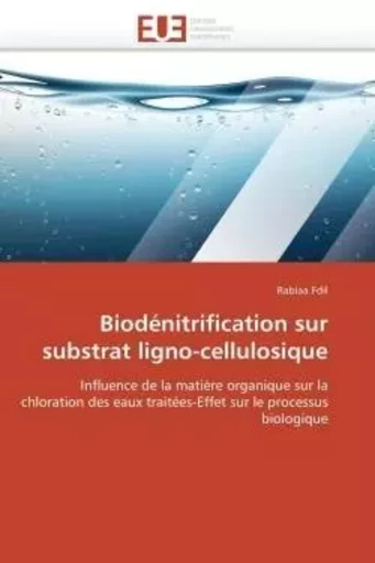 Biodénitrification sur substrat ligno-cellulosique -  FDIL-R - UNIV EUROPEENNE