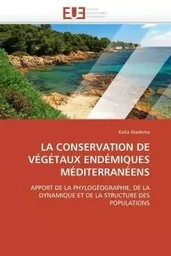 La conservation de végétaux endémiques méditerranéens