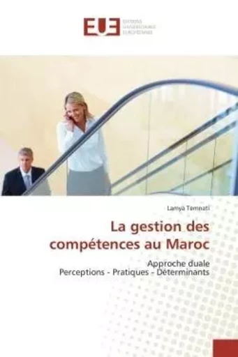 La gestion des compétences au Maroc - LAMYA TEMNATI - UNIV EUROPEENNE