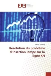 Résolution du problème d'insertion lampe sur la ligne KN