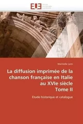 La diffusion imprimée de la chanson française en italie au xvie siècle  tome ii