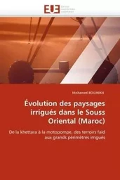 Évolution des paysages irrigués dans le souss oriental (maroc)