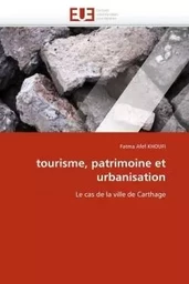 Tourisme, patrimoine et urbanisation