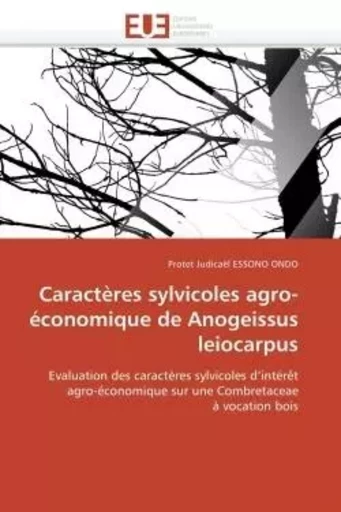 Caractères sylvicoles agro-économique de anogeissus leiocarpus -  ESSONO ONDO-P - UNIV EUROPEENNE