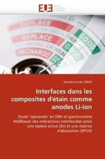 Interfaces dans les composites d''étain comme anodes li-ion -  CONTE-D - UNIV EUROPEENNE