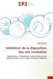 Inhibition  de la déposition des sels insolubles