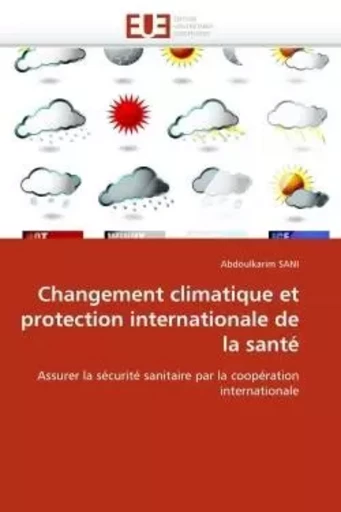 Changement climatique et protection internationale de la santé -  SANI-A - UNIV EUROPEENNE