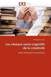 Les réseaux socio-cognitifs de la créativité