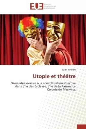 Utopie et théâtre -  IBRAHIM-L - UNIV EUROPEENNE