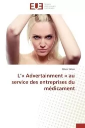 L « advertainment » au service des entreprises du médicament