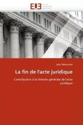 La fin de l''acte juridique