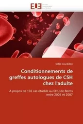 Conditionnements de greffes autologues de csh chez l''adulte