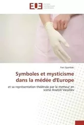 Symboles et mysticisme dans la médée d'europe