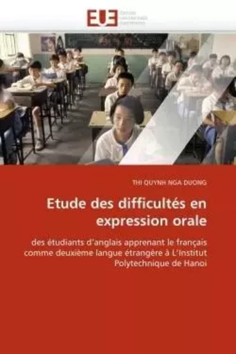 Etude des difficultés en expression orale -  QUYNH NGA DUONG-T - UNIV EUROPEENNE