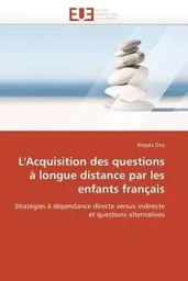 L'acquisition des questions à longue distance par les enfants français