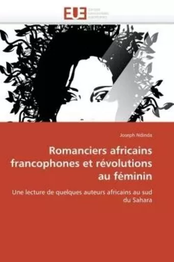 Romanciers africains francophones et révolutions au féminin -  NDINDA-J - UNIV EUROPEENNE