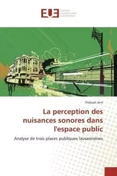 La perception des nuisances sonores dans l'espace public