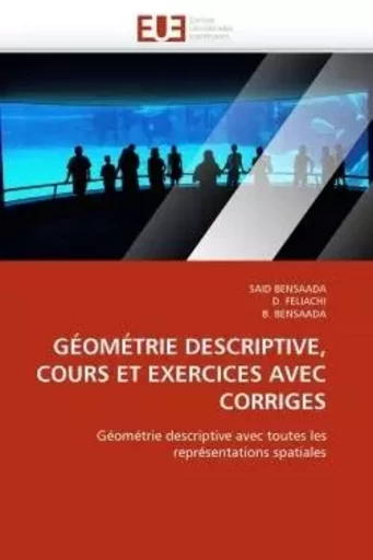 Géométrie descriptive, cours et exercices avec corriges -  COLLECTIF GRF - UNIV EUROPEENNE