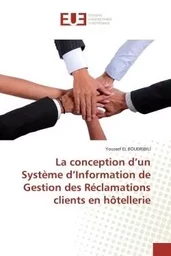 La conception d'un Système d'Information de Gestion des Réclamations clients en hôtellerie