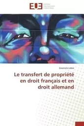 Le transfert de propriété en droit français et en droit allemand