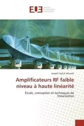 Amplificateurs rf faible niveau à haute linéarité