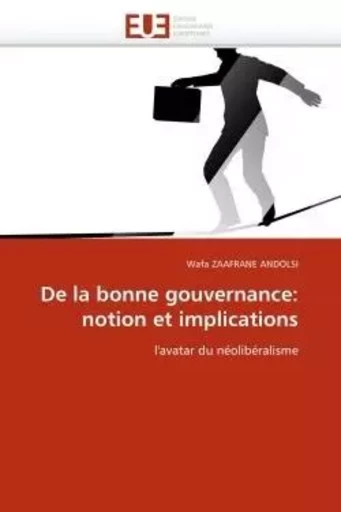 De la bonne gouvernance: notion et implications -  ZAAFRANE ANDOLSI-W - UNIV EUROPEENNE