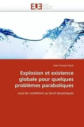 Explosion et existence globale pour quelques problèmes paraboliques