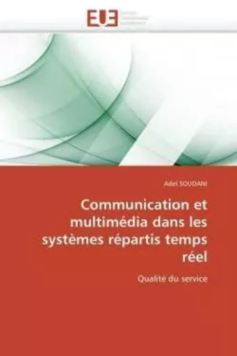 Communication et multimédia dans les systèmes répartis temps réel -  SOUDANI-A - UNIV EUROPEENNE