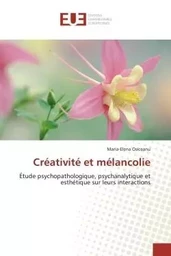 Créativité et mélancolie