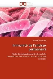 Immunité de l''anthrax pulmonaire