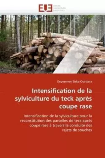 Intensification de la sylviculture du teck après coupe rase -  OUATTARA-D - UNIV EUROPEENNE