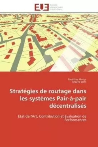 Stratégies de routage dans les systèmes pair-à-pair décentralisés -  COLLECTIF GRF - UNIV EUROPEENNE