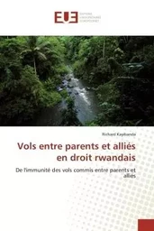 Vols entre parents et alliés en droit rwandais