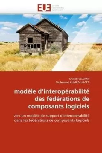 Modèle d''interopérabilité des fédérations de composants logiciels -  COLLECTIF GRF - UNIV EUROPEENNE