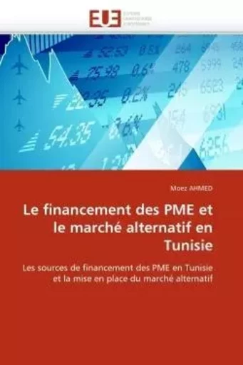 Le financement des pme et le marché alternatif en tunisie -  AHMED-M - UNIV EUROPEENNE