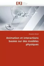 Animation et interactions basées sur des modèles physiques