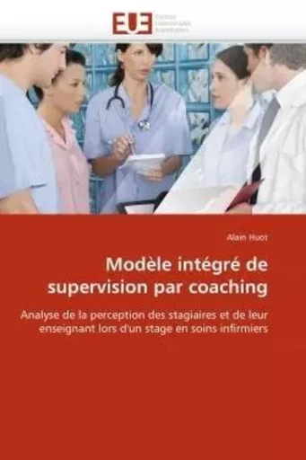 Modèle intégré de supervision par coaching -  HUOT-A - UNIV EUROPEENNE