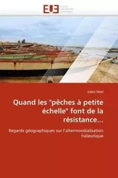 Quand les "pêches à petite échelle" font de la résistance...