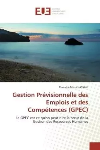 Gestion Prévisionnelle des Emplois et des Compétences (GPEC) - Moindjié Mlimi HASSANI - UNIV EUROPEENNE