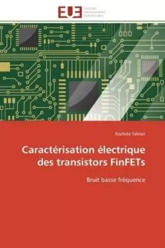 Caractérisation électrique des transistors FinFETs - Rachida Talmat - UNIV EUROPEENNE