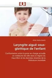 Laryngite aiguë sous-glottique de l''enfant