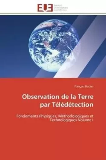 Observation de la Terre par Télédétection - François Becker - UNIV EUROPEENNE