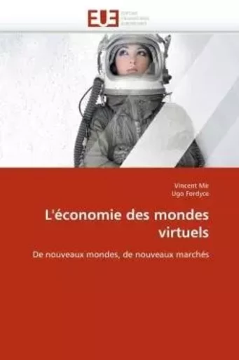 L''économie des mondes virtuels -  Collectif - UNIV EUROPEENNE