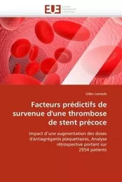 Facteurs prédictifs de survenue d''une thrombose de stent précoce