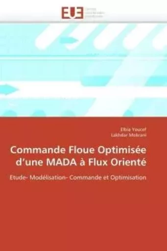 Commande floue optimisée d une mada à flux orienté -  COLLECTIF GRF - UNIV EUROPEENNE