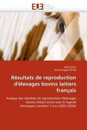 Résultats de reproduction d''élevages bovins laitiers français