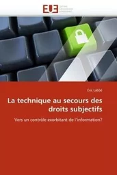 La technique au secours des droits subjectifs